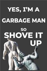 Yes, I'm A Garbage Man
