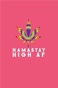 Namastay High AF