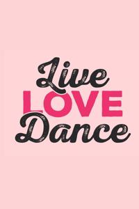 Live Love Dance