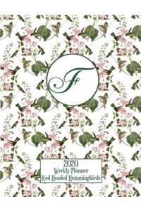 2020 Weekly Planner - Red Headed Hummingbirds - Personalized Letter F - 14 Month Large Print