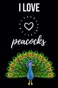 I Love Peacocks