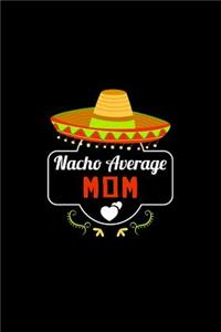 Nacho Average Mom