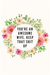 You're an Awesome Wife. Keep That Shit Up