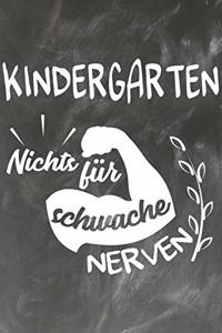 Kindergarten Nichts für schwache Nerven