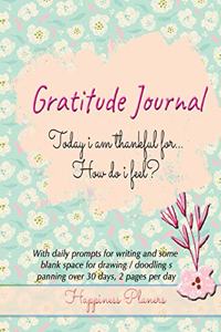 Today I Am Thankful For... How Do I Feel? Gratitude Journal