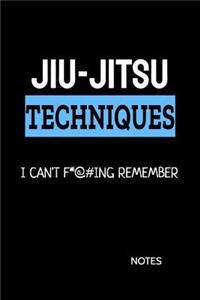 Jiu-Jitsu Techniques I Can't F*@#ing Remember Notes