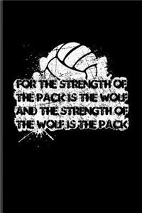 For the Strength of the Pack Is the Wolf and the Strength of the Wolf Is the Pack