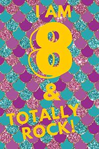 I Am 8 & Totally Rock!