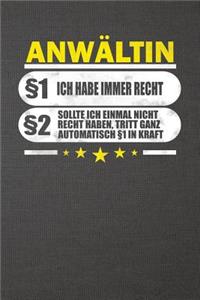 Anwältin §1 Ich Habe Immer Recht §2 Sollte Ich Einmal Nicht Recht Haben, Tritt Ganz Automatisch §1 in Kraft