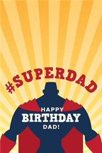 # Superdad Happy Birthday Dad