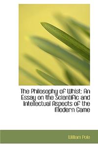 The Philosophy of Whist