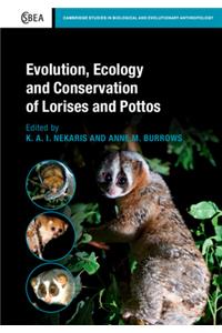 Evolution, Ecology and Conservation of Lorises and Pottos