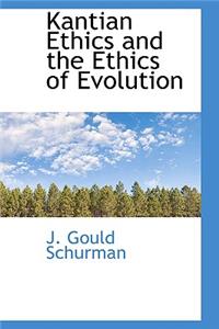 Kantian Ethics and the Ethics of Evolution