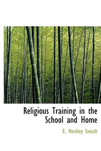 Religious Training in the School and Home