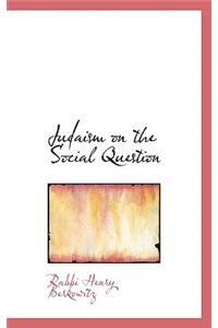 Judaism on the Social Question