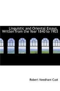 Linguistic and Oriental Essays. Written from the Year 1840 to 1903