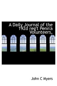 A Daily Journal of the 192d Reg't Penn'a Volunteers,