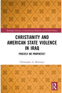 Christianity and American State Violence in Iraq