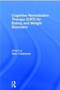 Cognitive Remediation Therapy (Crt) for Eating and Weight Disorders