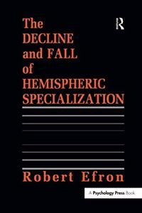 Decline and Fall of Hemispheric Specialization