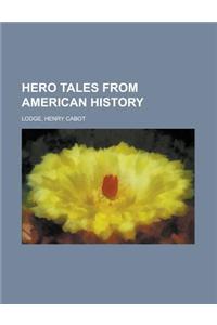 Hero Tales from American History