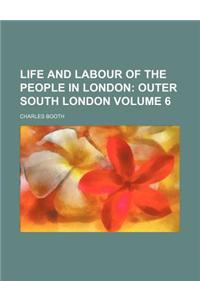 Life and Labour of the People in London; Outer South London Volume 6