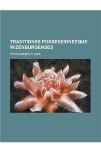 Traditiones Possessionesque Wizenburgenses