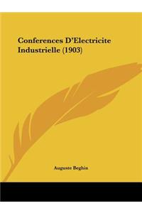 Conferences D'Electricite Industrielle (1903)