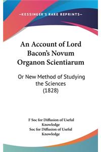 An Account of Lord Bacon's Novum Organon Scientiarum