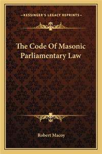 The Code Of Masonic Parliamentary Law