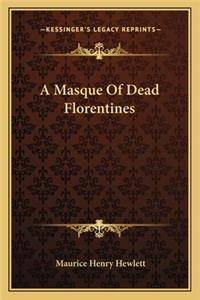 Masque of Dead Florentines
