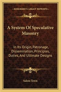 A System of Speculative Masonry