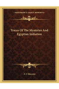Traces of the Mysteries and Egyptian Initiation