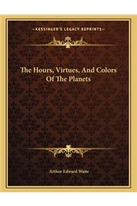 The Hours, Virtues, And Colors Of The Planets