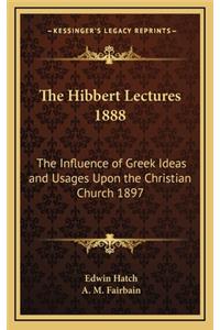 The Hibbert Lectures 1888