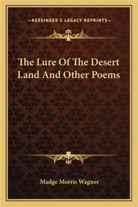 Lure of the Desert Land and Other Poems