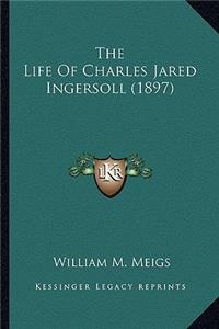 The Life Of Charles Jared Ingersoll (1897)