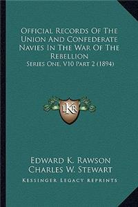 Official Records of the Union and Confederate Navies in the War of the Rebellion