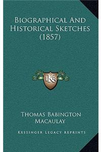 Biographical and Historical Sketches (1857)