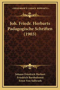 Joh. Friedr. Herbarts Padagogische Schriften (1903)