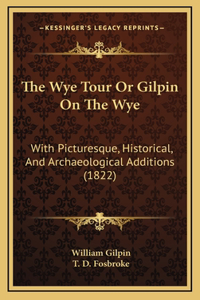 Wye Tour Or Gilpin On The Wye