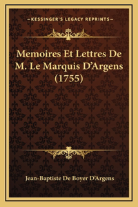 Memoires Et Lettres De M. Le Marquis D'Argens (1755)