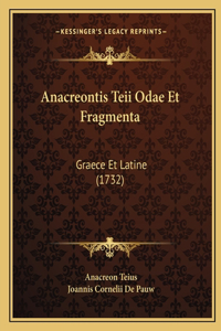 Anacreontis Teii Odae Et Fragmenta