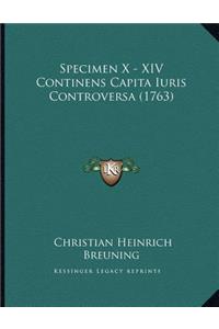 Specimen X - XIV Continens Capita Iuris Controversa (1763)