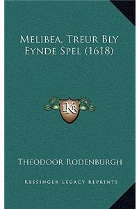 Melibea, Treur Bly Eynde Spel (1618)