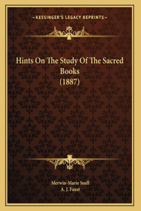 Hints On The Study Of The Sacred Books (1887)