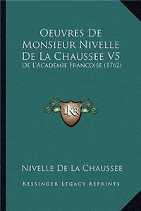 Oeuvres De Monsieur Nivelle De La Chaussee V5