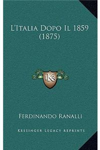 L'Italia Dopo Il 1859 (1875)