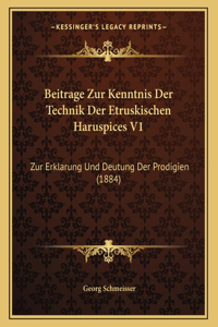 Beitrage Zur Kenntnis Der Technik Der Etruskischen Haruspices V1