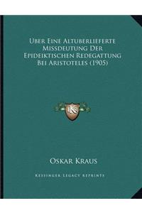 Uber Eine Altuberlieferte Missdeutung Der Epideiktischen Redegattung Bei Aristoteles (1905)